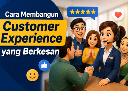 Membangun Customer Experience