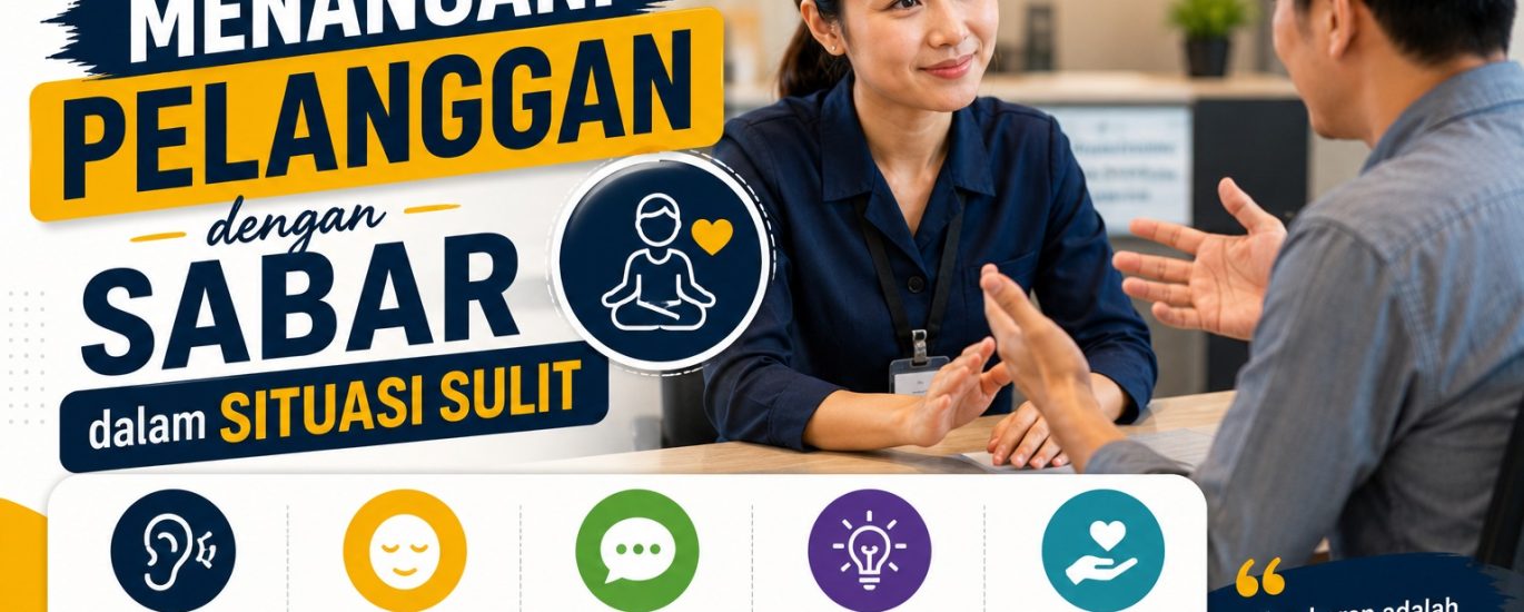 Cara Menangani Pelanggan dengan Sabar dalam Situasi Sulit