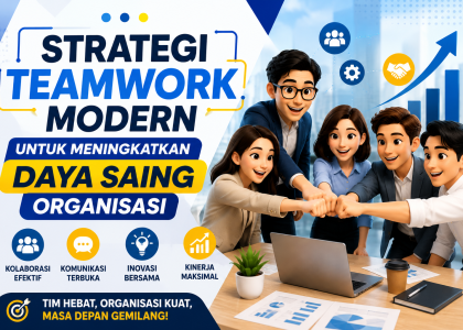 Strategi Teamwork Modern untuk Meningkatkan