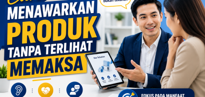 Menawarkan Produk Tanpa Terlihat Memaksa