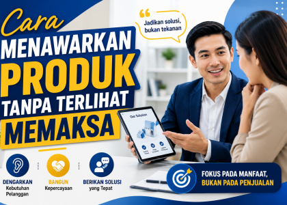 Menawarkan Produk Tanpa Terlihat Memaksa