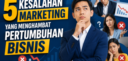 5 Kesalahan Marketing yang Menghambat
