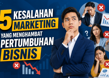 5 Kesalahan Marketing yang Menghambat