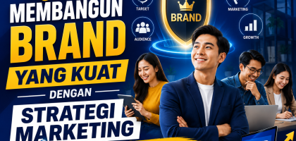 Cara Membangun Brand yang Kuat
