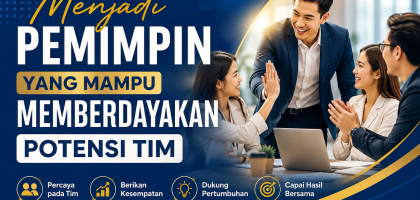 Pemimpin yang Mampu Memberdayakan Potensi