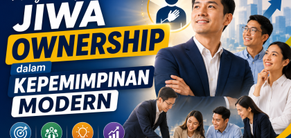 Mengembangkan Jiwa Ownership dalam Kepemimpinan Modern