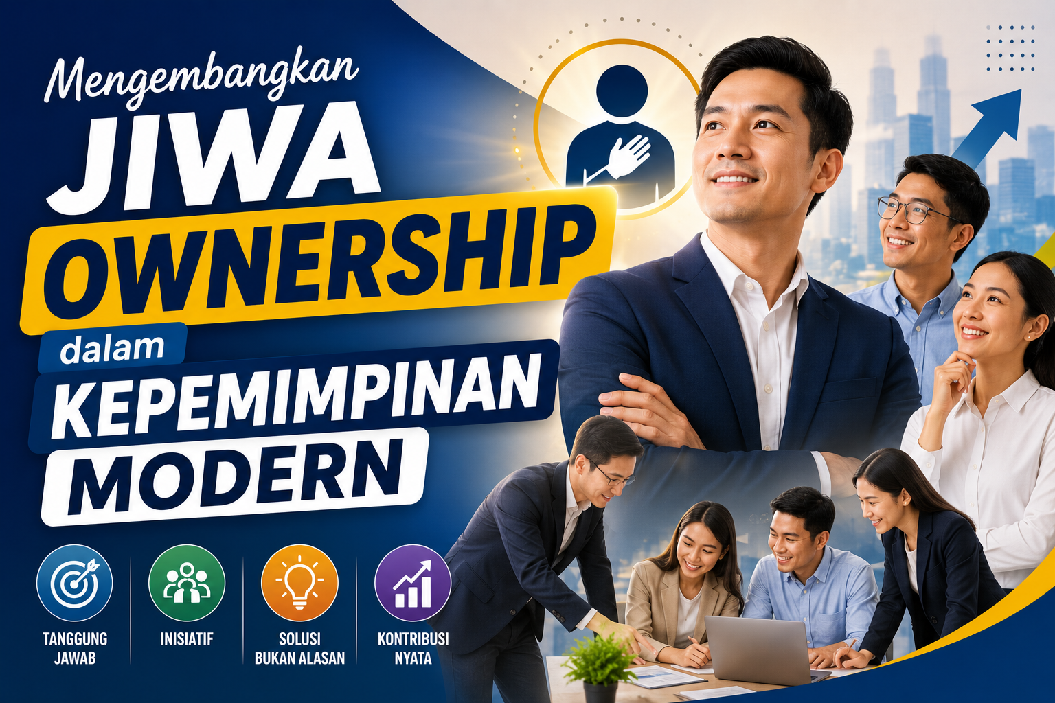 Mengembangkan Jiwa Ownership dalam Kepemimpinan Modern