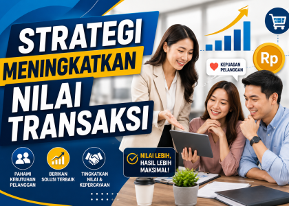 Strategi Meningkatkan Nilai Transaksi