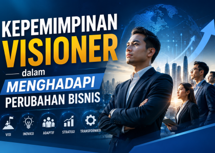 Kepemimpinan Visioner dalam Menghadapi Perubahan