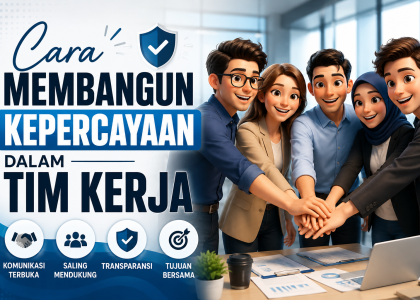 Cara Membangun Kepercayaan dalam Tim