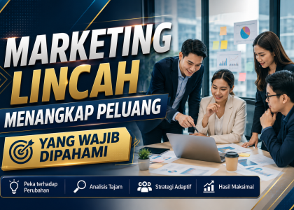 Marketing Lincah Menangkap Peluang