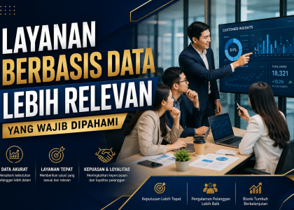 Layanan Berbasis Data Lebih Relevan