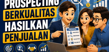 Prospecting Berkualitas Hasilkan Penjualan