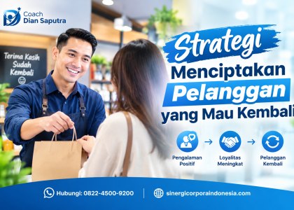Strategi Menciptakan Pelanggan yang Mau Kembali