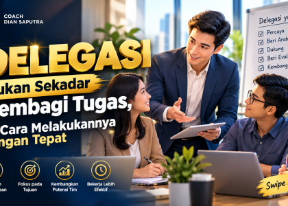 Delegasi Bukan Sekadar Membagi Tugas