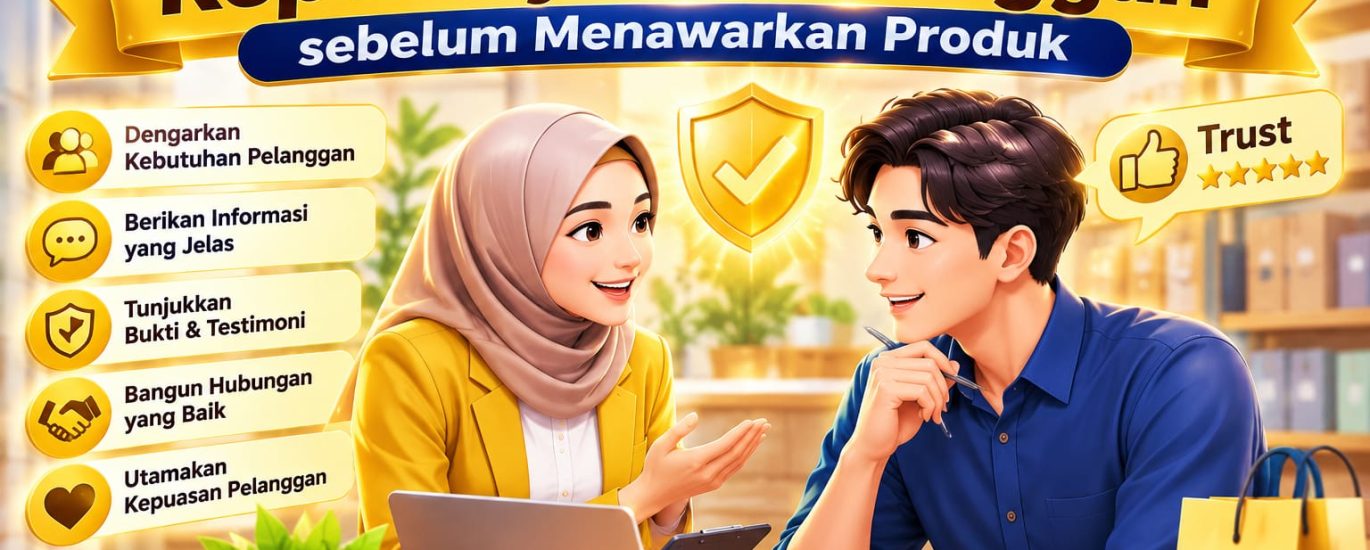 Cara Membangun Kepercayaan Pelanggan