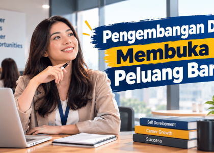 Pengembangan Diri Membuka Peluang Baru